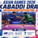 Asian Games 2026 Kabaddi Draw: India Teams Placed in Group A